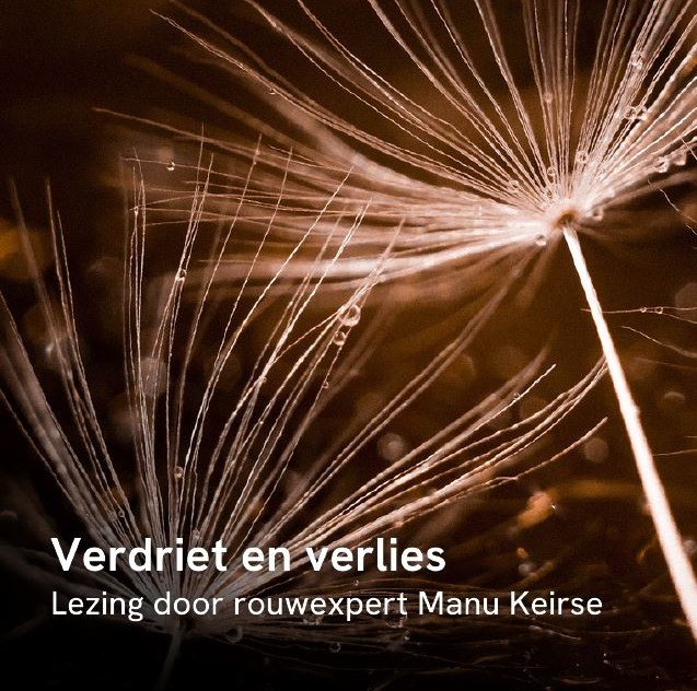 Verdriet en verlies, lezing door rouwexpert Prof. dr. em. Manu Keirse